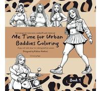 Your escape for some much-needed and well-deserved Me Time for Urban Baddies Coloring: A pop-out-and-show 'em coloring book for women (Book 1)