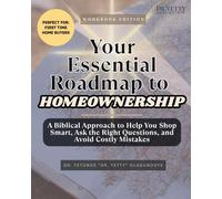 Your Essential Roadmap to Homeownership