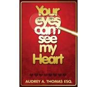 Your Eyes Can't See My Heart