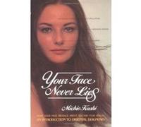 Your Face Never Lies Michio Kushi (Auteur)