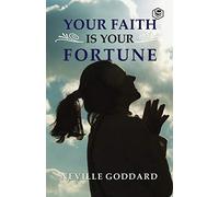 Your Faith Is Your Fortune