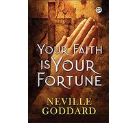 Your Faith Is Your Fortune