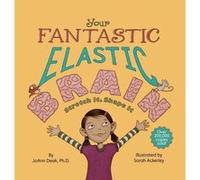 Your Fantastic Elastic Brain by JoAnn Deak Inconnu (Auteur)