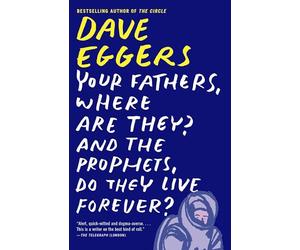 Your Fathers, Where Are They? And the Prophets, Do They Live Forever?