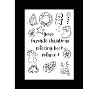 Your Favorite Christmas Coloring Book: Volume 1