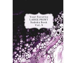 Your Favorite Large Print Sudoku Book: Vol 5: Beautiful Paint Effect Cover because You Deserve Nice Things