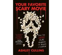 Your Favorite Scary Movie How the Scream Films Rewrote the Rules of Horror - Ashley Cullins - Plume - ebook (ePub) - Livre
