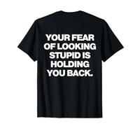 Your Fear of Looking Stupid is Holding You Back Y2k Trendy T-Shirt
