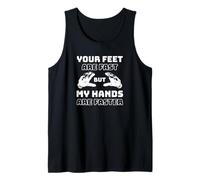 Your Feet are Fast But My Hands are Faster Gardien De But Débardeur