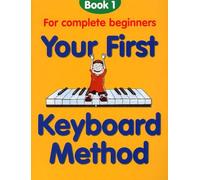 Your first keyboard method book 1