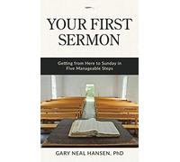 Your First Sermon: Getting from Here to Sunday in Five Manageable Steps