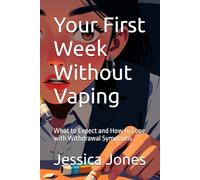 Your First Week Without Vaping: What to Expect and How to Cope with Withdrawal Symptoms