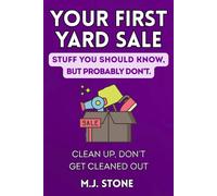 Your First Yard Sale-Stuff You Should Know But Probably Don’t Clean Up, Don’t Get Cleaned Out: Clean Up, Don’t Get Cleaned Out