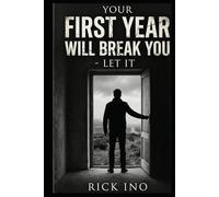 Your First Year Will Break You - Let It