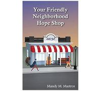 Your Friendly Neighborhood Hope Shop