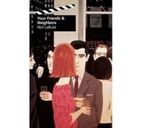 Your Friends & Neighbors Neil Labute (Auteur)