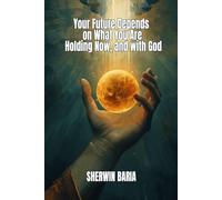 Your Future Depends on What You Are Holding Now, and with God