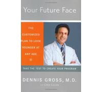 Your Future Face Cara Kagan, Dennis Gross (Auteur)
