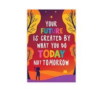 Your Future Is Created by What You Do Today, Not What You Do Tomorrow. You Get Smarter Every Day. Growth Mindset in The Classroom Poster Canvas Decor Bedroom Landscape Office Room Decor Gift Unframe-s
