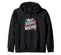 Your Future is Watching - Citation Positive de Motivation Sweat à Capuche