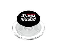 Your Girlfriend is A Great Kisser Funny Gag PopSockets PopGrip pour MagSafe
