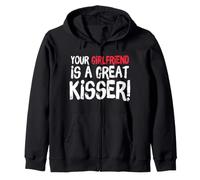 Your Girlfriend is A Great Kisser Funny Gag Sweat à Capuche