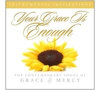 Your Grace Is Enough: Grace & Mercy