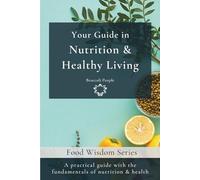 Your Guide in Nutrition & Healthy Living
