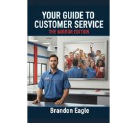 Your Guide to Customer Service: The Mirror Edition