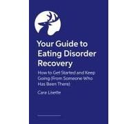 Your Guide To Eating Disorder Recovery