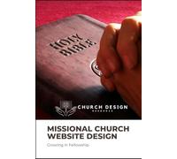 Your Guide to Missional Church Website Design: Increasing Fellowship & Mission Online