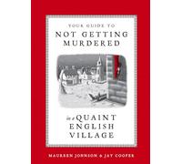Your Guide to Not Getting Murdered in a Quaint English Village