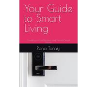 Your Guide To Smart Living: Creating A Cost-Effective And Efficient Smart Home