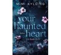 Your Haunted Heart - Ich finde dich Roman - Mimi Kylling - Aufbau digital - ebook (ePub) - Livre
