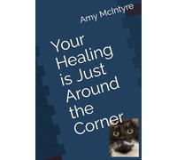 Your Healing is Just Around the Corner
