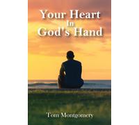 Your Heart In God's Hand
