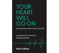 Your Heart Will Go On: Recovering from Heart Failure