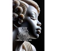 Your Heart's Desires: A Look at Love, Sex, Grace, Forgiveness, and Acceptance