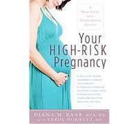 Your HIGH-RISK Pregnancy Diana Raab (Auteur)