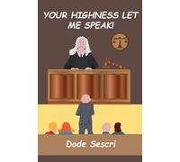Your Highness Let Me Speak