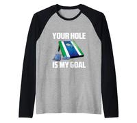 Your Hole is My Goal Funny Cool Cornhole Game Graphic Design Manche Raglan