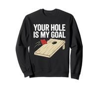 Your Hole is My Goal Joueur de Lancer de Sac de Cornhole Amusant Sweatshirt
