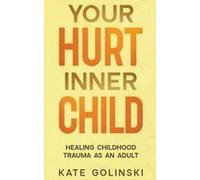 Your Hurt Inner Child