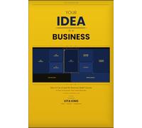 Your Idea Is a Business: How to Use AI and the Business Model Canvas to Plan and Launch Your Online Business