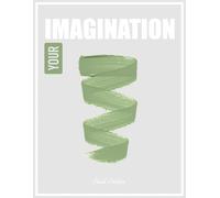 Your Imagination - An Unfinished Watercolor Art Book for Creative Exploration: Watercolor Coloring Book for Adults and Artists