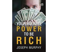 Your Infinite Power To Be Rich