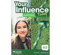 YOUR INFLUENCE TODAY A2 STUDENT'S BOOK: LIBRO DE TEXTO Y VERSION DIGITAL (LICENC