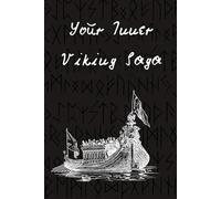 Your Inner Viking Saga: A Journal for Modern Warriors