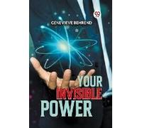 Your Invisible Power