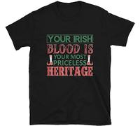 Your Irish Blood is Unisex T-Shirt Manches Courtes(XX-Large)
